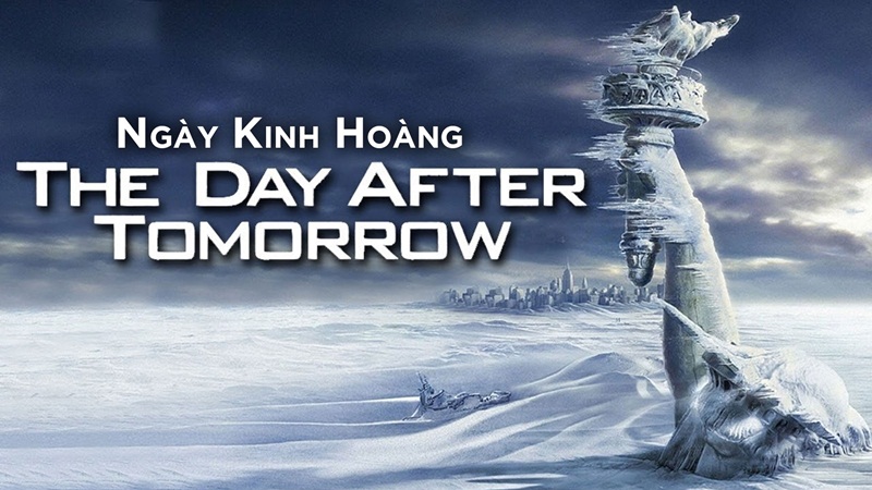 Ngày Kinh Hoàng - The Day After Tomorrow