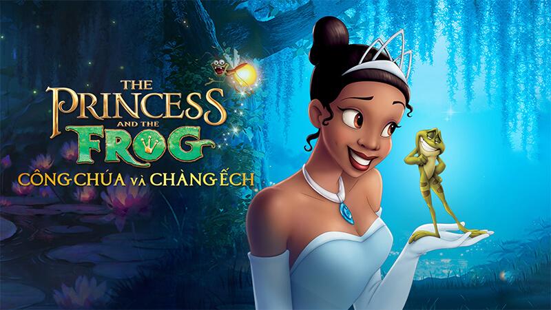 The Princess and the Frog - Công chúa Và chàng Ếch