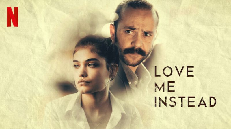 Love Me Instead - Tình yêu của cha